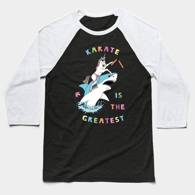 Karate Is The Greatest Unicorn Riding Shark Baseball T-Shirt by Xizin Gao